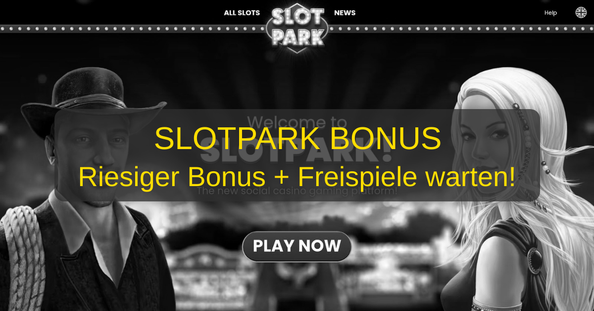 Slotpark Bonus Code Deutschland 2026 | Exklusive Angebote